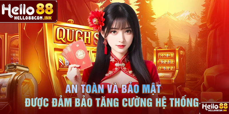 An toàn và bảo mật được đảm bảo tăng cường hệ thống 