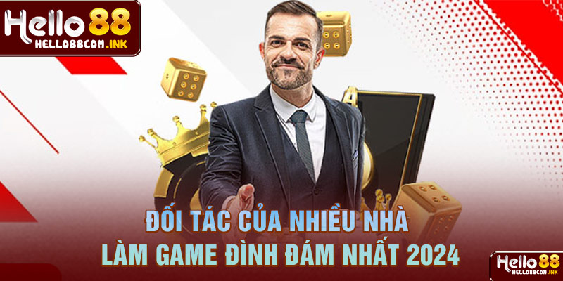 Đối tác của nhiều nhà làm game đình đám nhất 2024