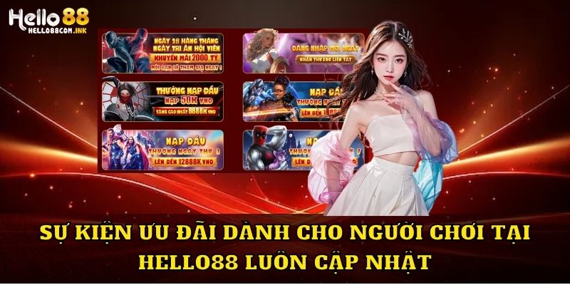 Sự kiện ưu đãi dành cho người chơi tại Hello88 luôn cập nhật