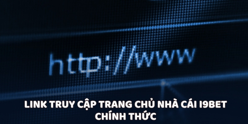 Link truy cập trang chủ nhà cái i9bet chính thức